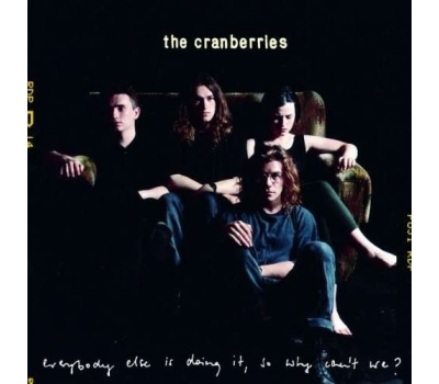 The Cranberries - Everybody Else Is Doing It, So Why Can't We? (180g) (Limited-Edition)