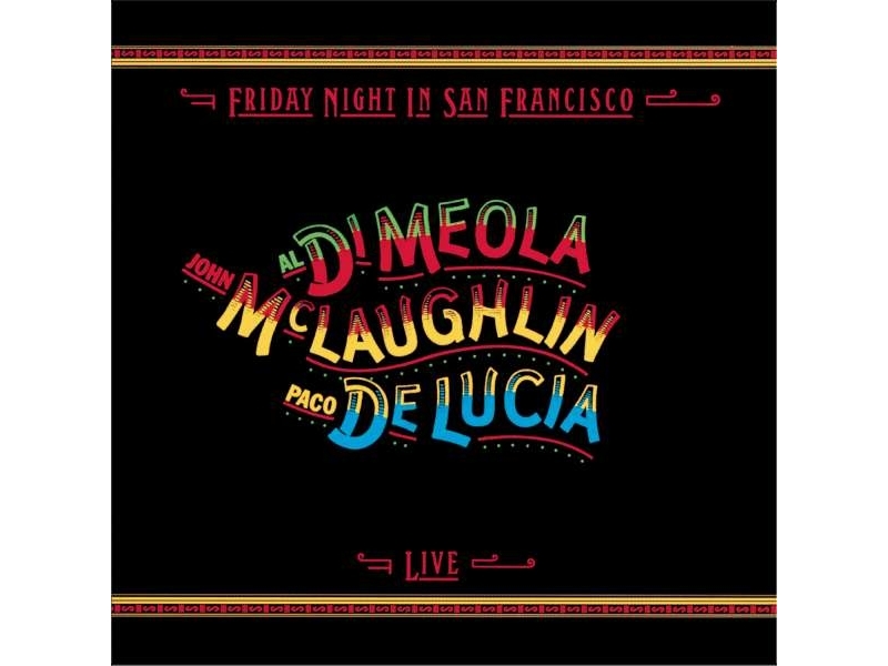 Paco de Lucia, Al Di Meola & John McLaughlin - Friday Night In San Francisco winyl