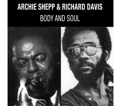 Archie Shepp & Richard Davis - Body And Soul (180g) winyl